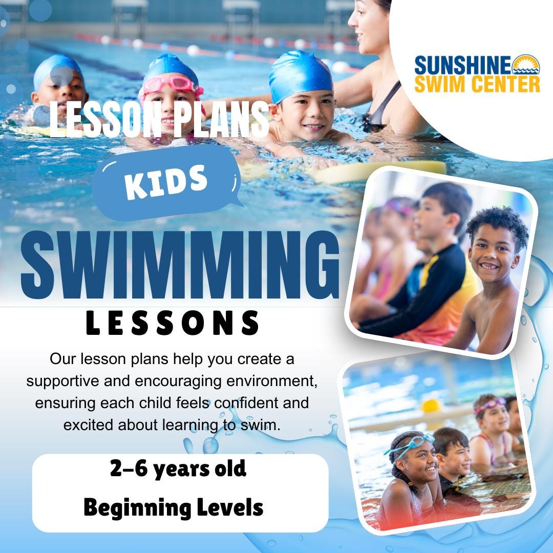 Make a splash with Sunshine Swim Center’s “Learn to Swim with Sunshine” lesson plans—perfect for parents, swim instructors, homeschoolers, childcare providers, or anyone passionate about teaching young children to swim!